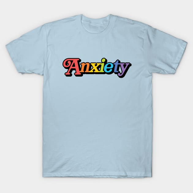 Anxiety T-Shirt by queenofhearts